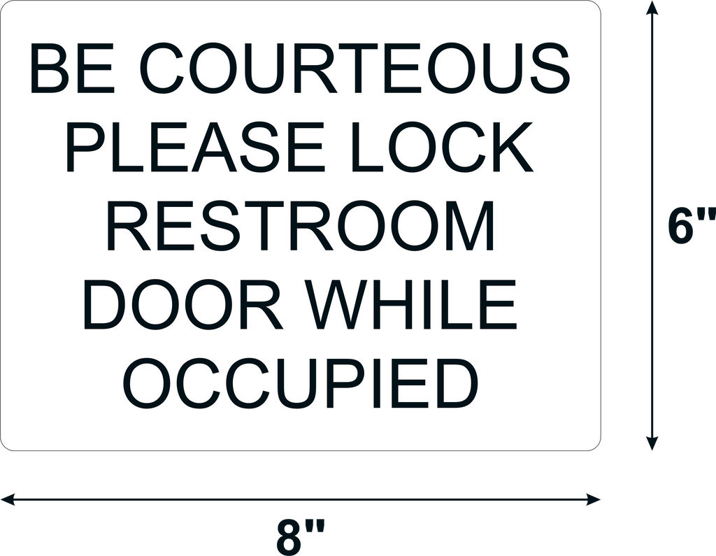 https://adasignstore.com/cdn/shop/products/Be_20Courteous_20Please_20Lock_20Restroom_20Door_20While_20Occupied_20White_20Acrylic_20Restroom_20Wall_20Sign_20-_206_20x_208_a9b3a920-649b-4a34-9c3c-c0573d3238f3_1024x.png?v=1654512547