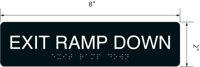 Back Down Ramp Sign Exit Ramp Down' Acrylic ADA Braille Sign - 2
