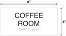 'Coffee Room' Room ID ADA Braille Sign - 4" x 8"